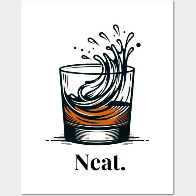 I like my bourbon neat. Wall Art by HumorbyBrian